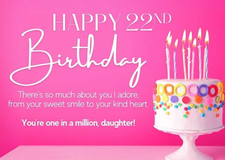 22nd birthday wishes for daughter
