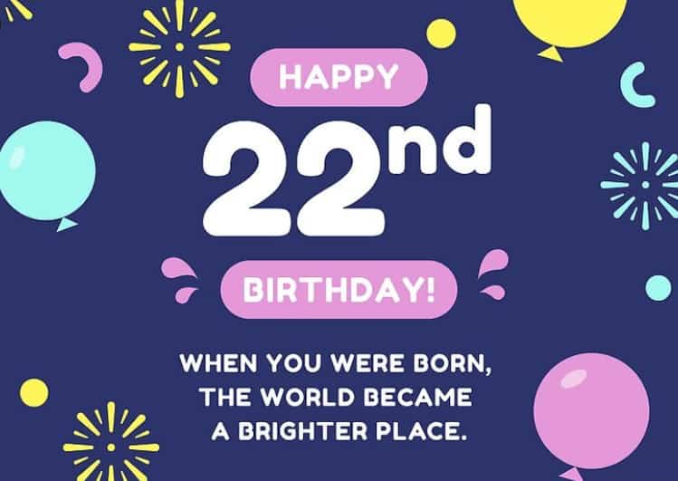 happy 22nd birthday wishes