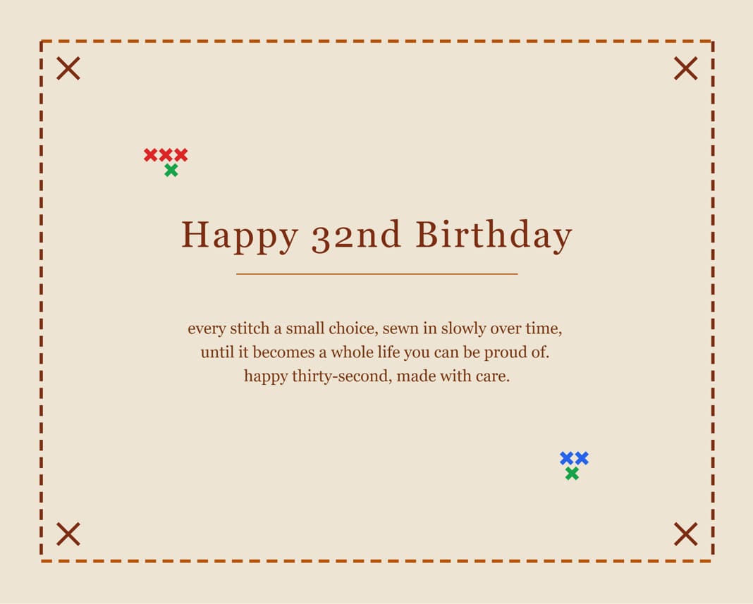 Heartfelt 32nd birthday wishes