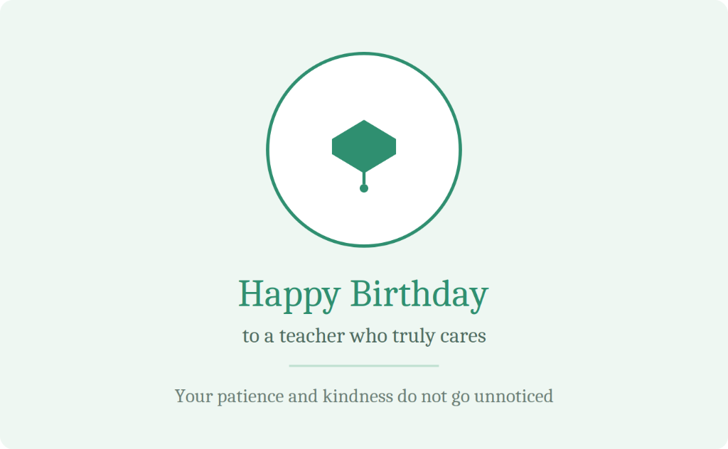 Sage green minimalist Happy Birthday to a teacher who truly cares card - Your patience and kindness do not go unnoticed