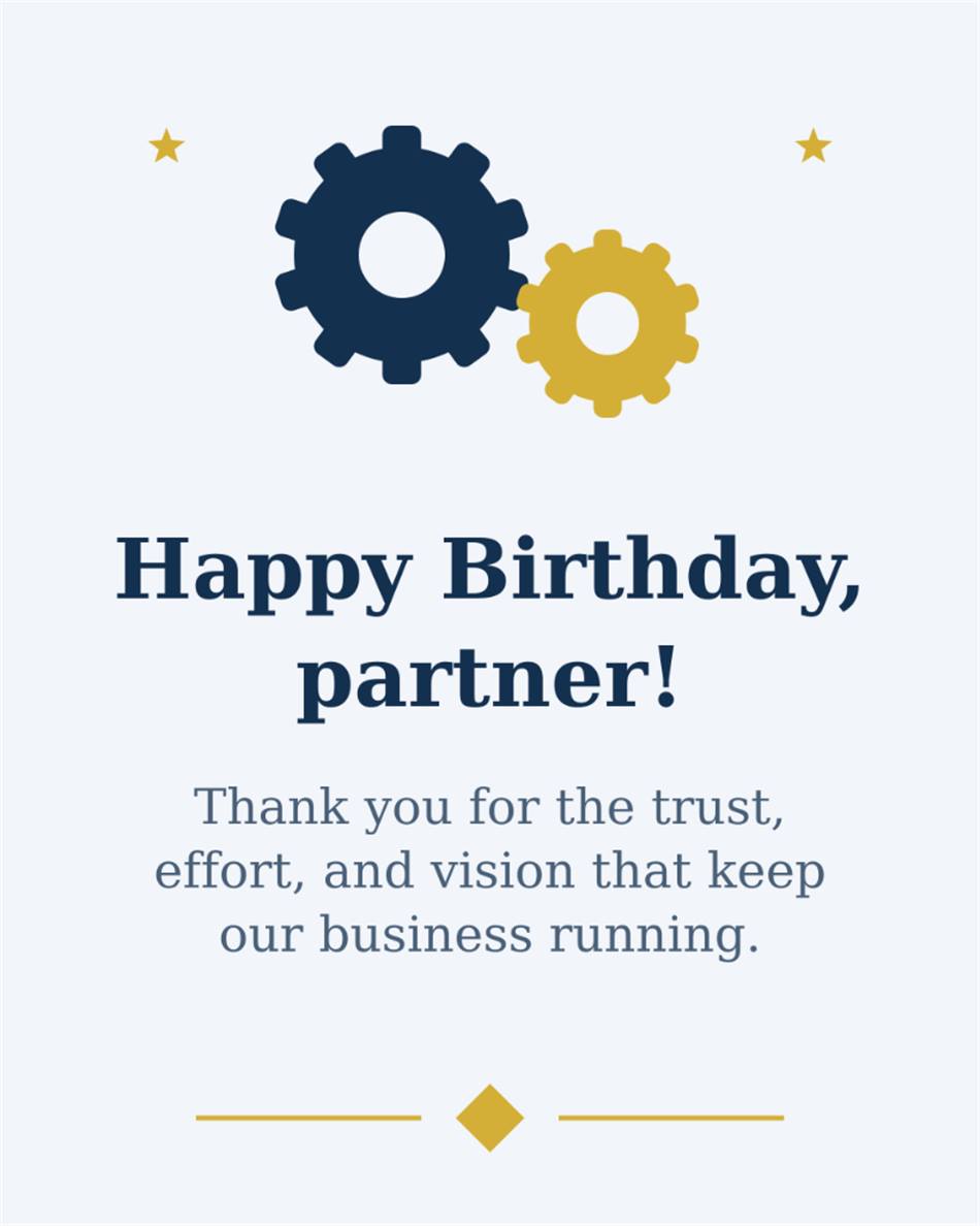 Happy Birthday partner Thank you for the trust effort and vision that keep our business running - Business Partner Birthday Card