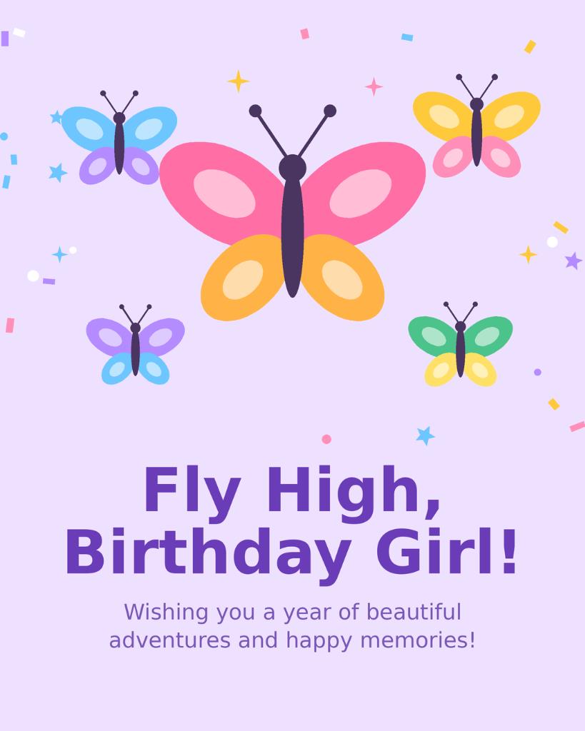 Fly high birthday girl wishing you a year of beautiful adventures butterflies card