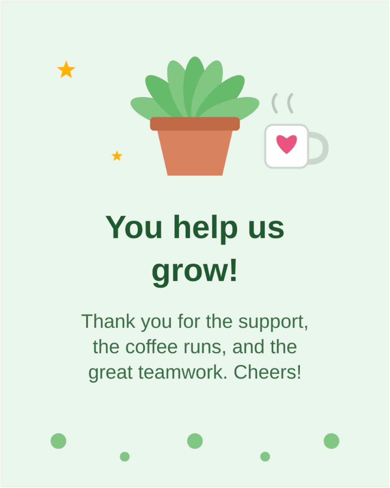 You help us grow thank you for the support coffee runs and great teamwork colleague friend birthday card