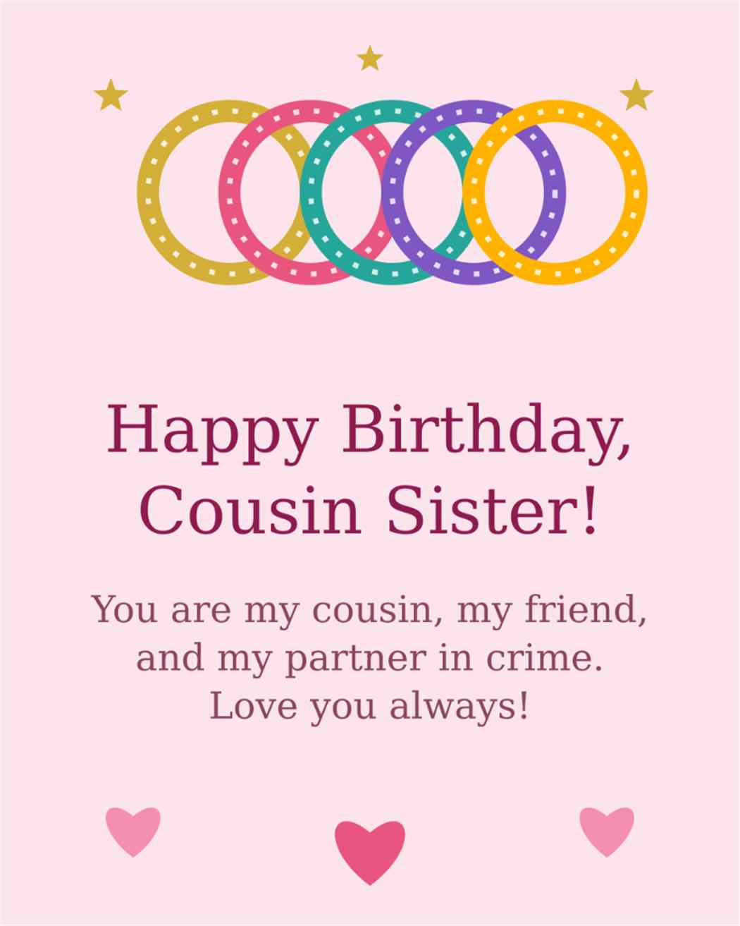 Happy Birthday Cousin Sister you are my cousin my friend and my partner in crime colorful rings card