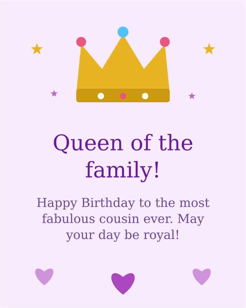 Queen of the family happy birthday to the most fabulous cousin ever royal crown card