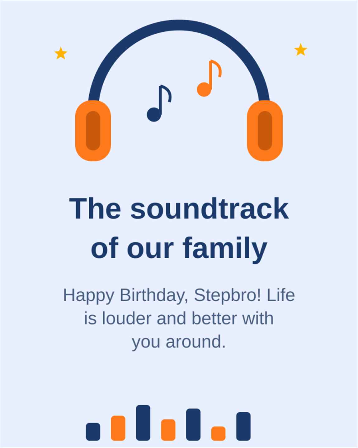 The soundtrack of our family Happy Birthday Stepbro Life is louder and better with you around - Step Brother Birthday Card