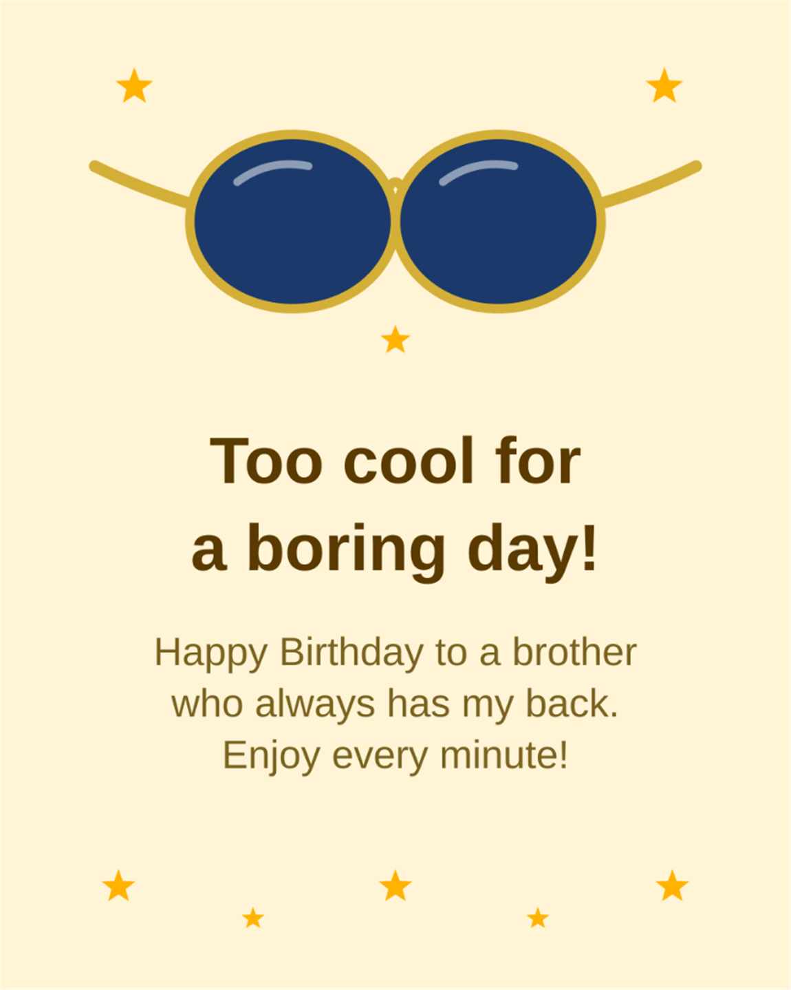 Too cool for a boring day Happy Birthday to a brother who always has my back - Step Brother Birthday Card