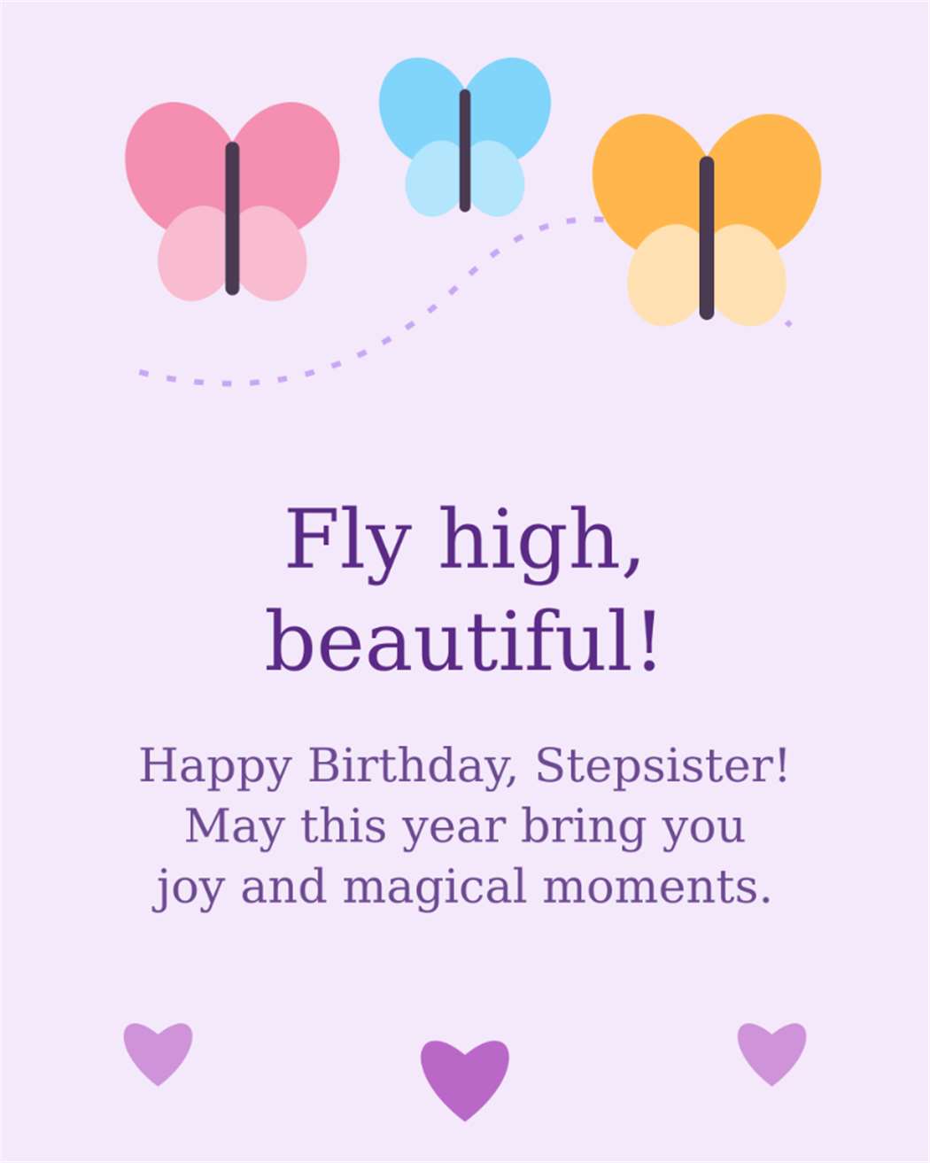 Fly high beautiful Happy Birthday Stepsister May this year bring you joy and magical moments - Step Sister Birthday Card
