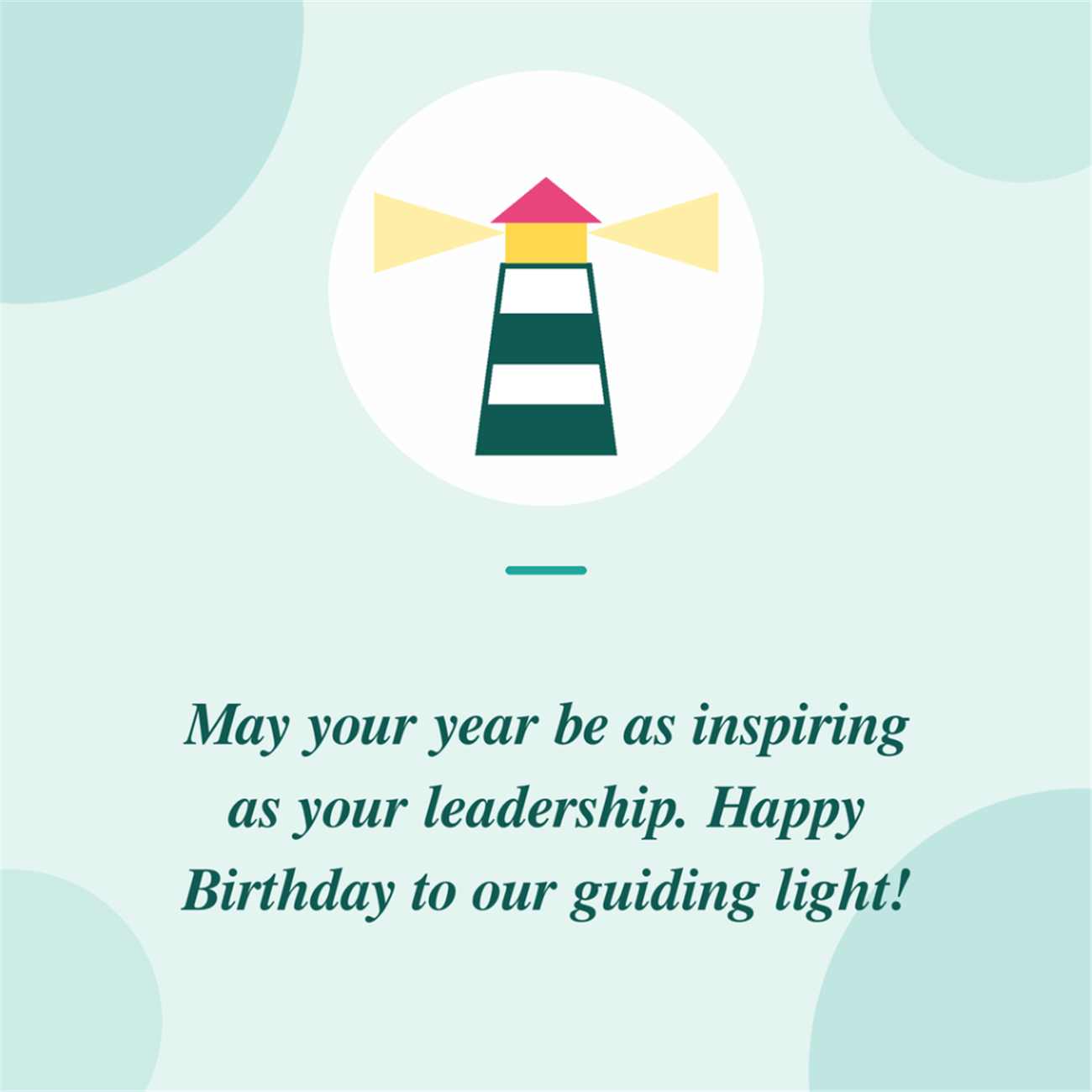 May your year be as inspiring as your leadership happy birthday to our guiding light lighthouse card