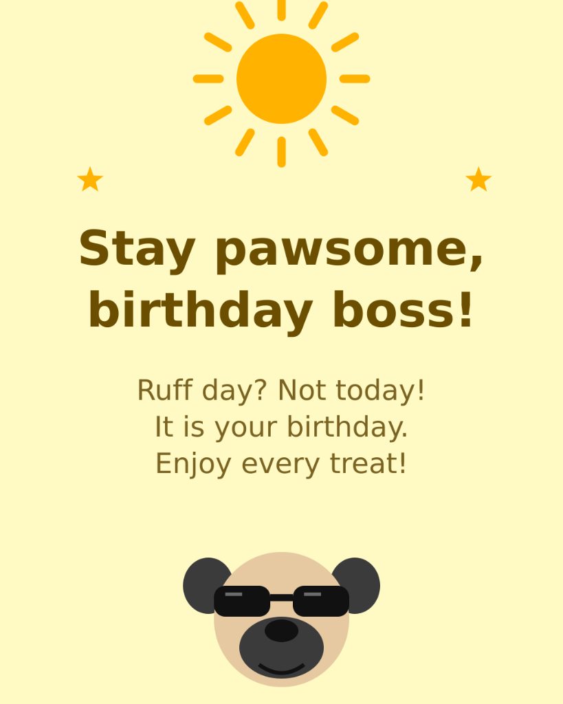 Stay Pawsome Birthday Boss Funny Dog Birthday Card