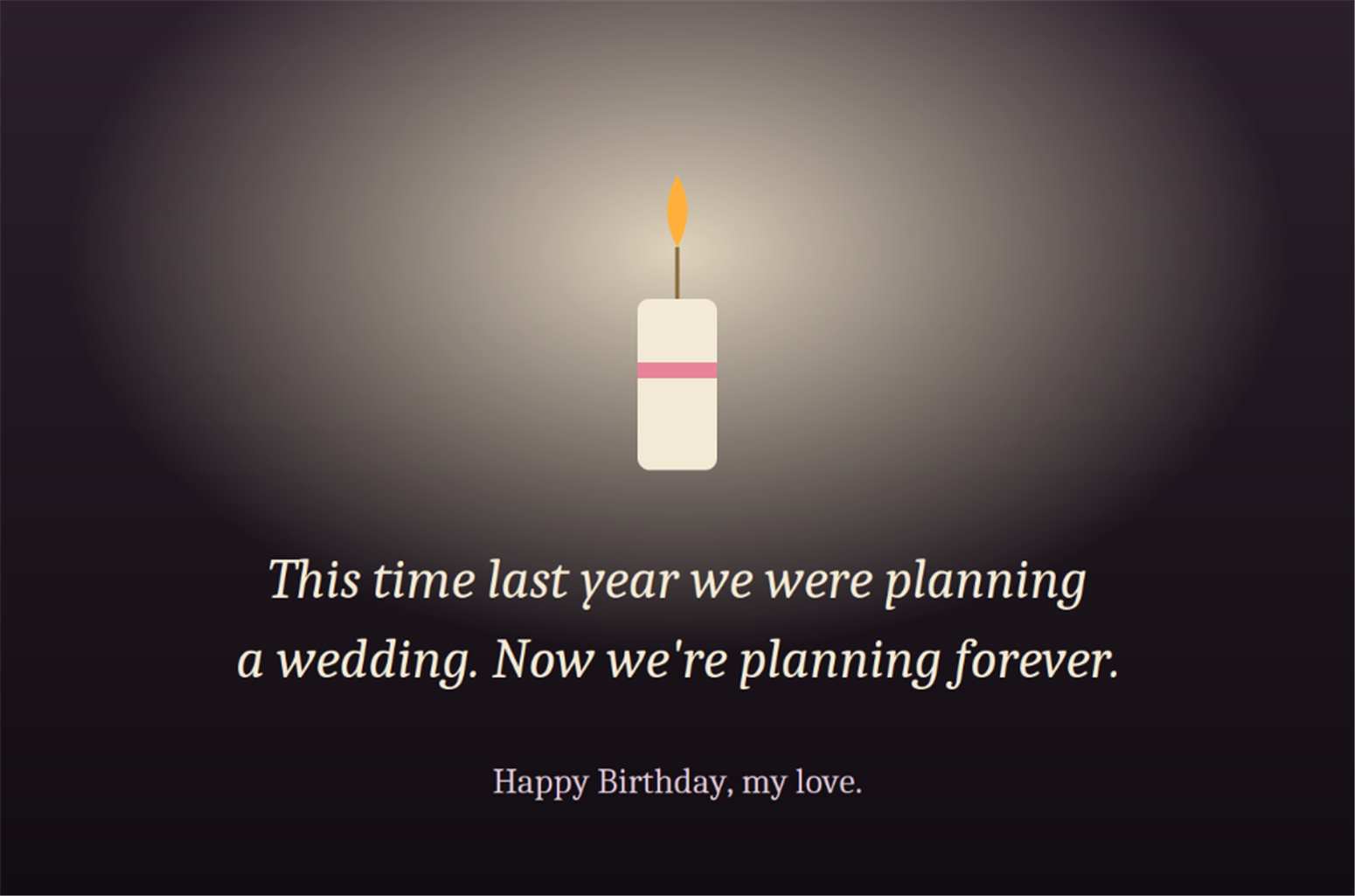 This time last year we were planning a wedding now we are planning forever - Newlywed Birthday Card