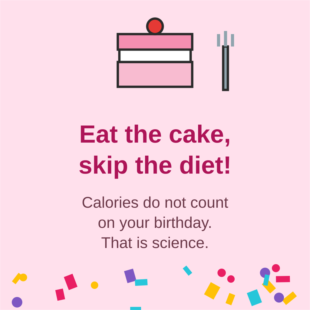 Birthday cake and confetti funny card - Eat the cake skip the diet calories do not count