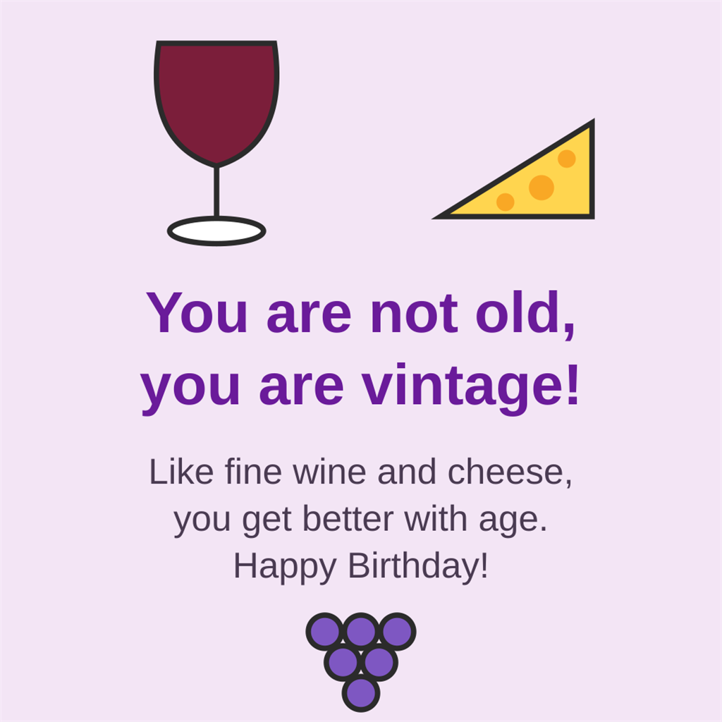 Wine and cheese funny birthday card - You are not old you are vintage get better with age