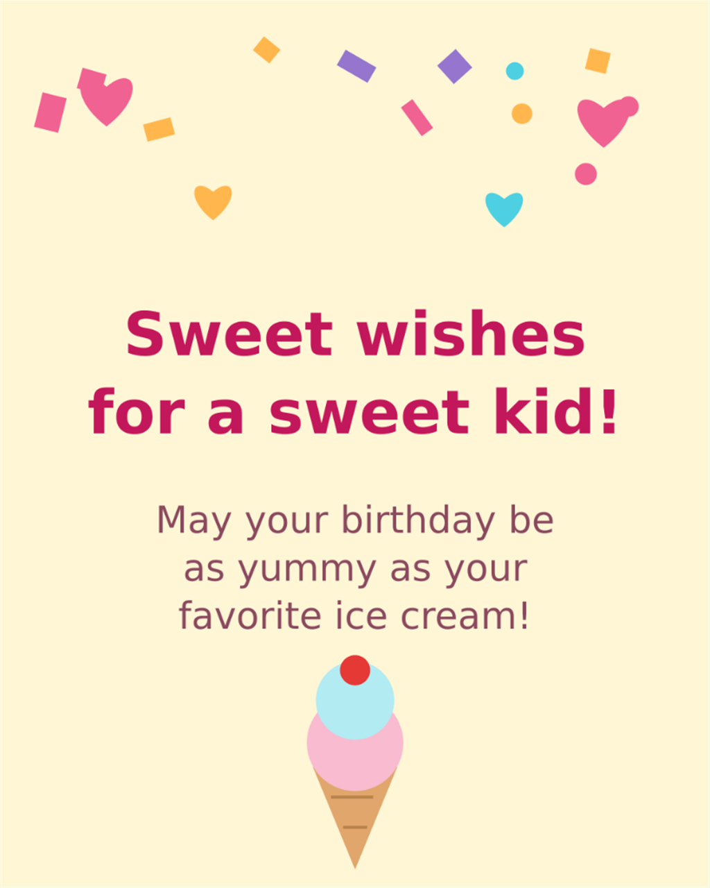 Ice cream cone and confetti kids birthday card - Sweet wishes for a sweet kid yummy cake
