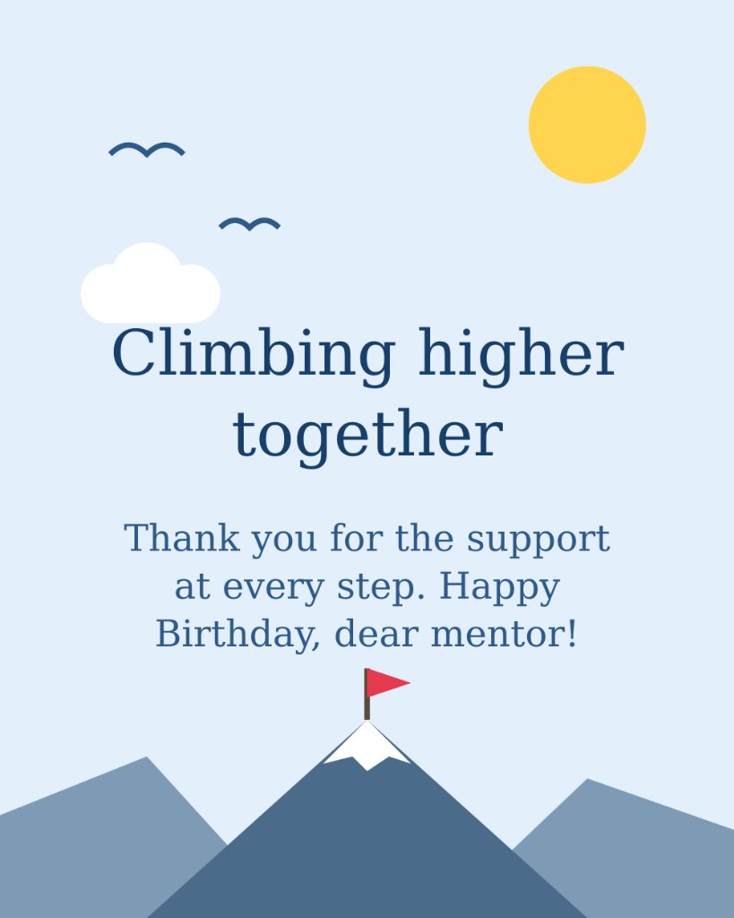 Climbing higher together mentor birthday wish card with mountain peak and celebration flag